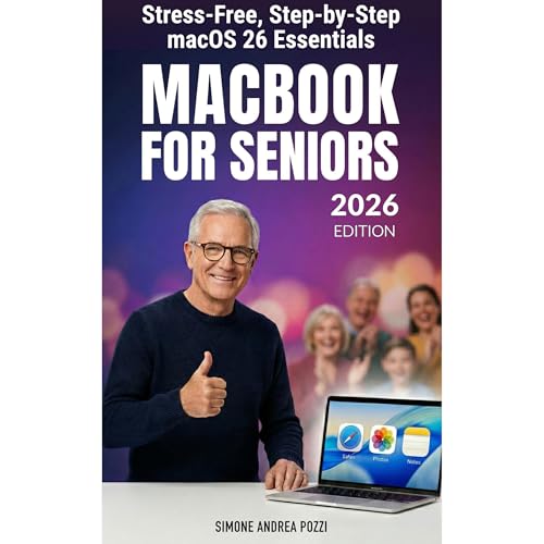 MacBook for Seniors - Stress-Free, Step-by-step macOS 26 Essentials - updated for 2026 Audiolibro Por Simone Andrea Pozzi art