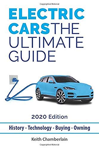 Electric Cars: The Ultimate Guide.: 2020 Edition (Colour)