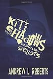 Kite Shadows and Smaller Secrets: a collection of poetry