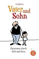 Vater und Sohn - Zusammen durch dick und dünn 3733501063 Book Cover