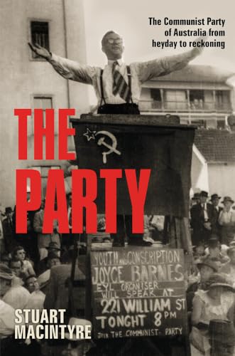 The Party: The Communist Party of Australia from heyday to reckoning