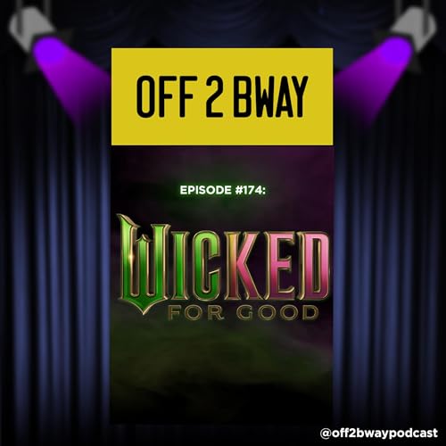 Wicked: For Good - Episode 174