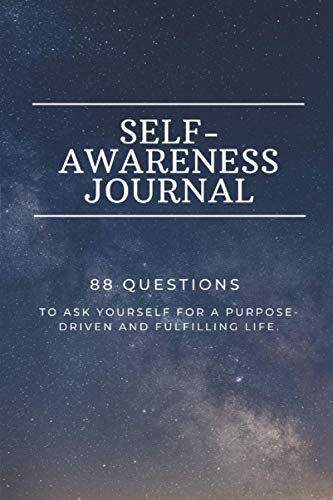 Self-Awareness Journal: 88 Questions for Self Reflection and Expl...