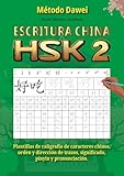 Escritura China HSK 2: Plantillas de caligrafía de chino mandarín, orden y dirección de trazos, significado, pinyin y pronunciación: Descubre el arte ... tu caligrafía con nuestra guía práctica.