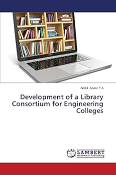 Paperback Development of a Library Consortium for Engineering Colleges Book