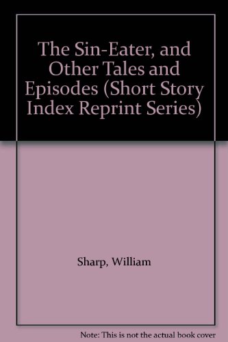 The Sin-Eater, and Other Tales and Episodes (Sh... 0836939964 Book Cover