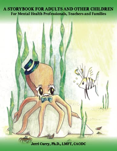 A Storybook for Adults and Other Children: For Mental Health Professionals, Teachers and Families (Center for Mediation and Counseling)