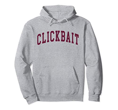 Clickbait Hoodie