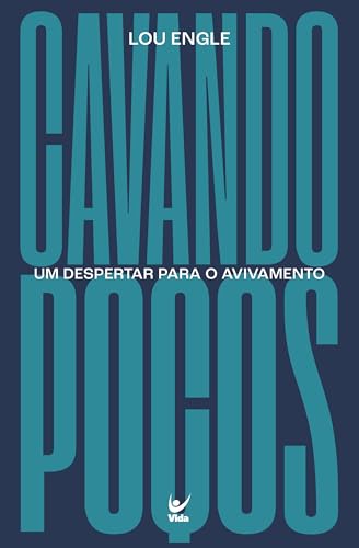 Cavando poços: um despertar para o avivamento