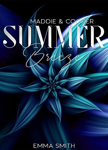 Summer Breeze: Maddie & Cooper von [Emma Smith]