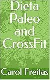 Dieta Paleo and CrossFit (Portuguese Edition)