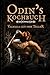 Odins Kochbuch: Das Wikinger Kochbuch mit 50 rustikalen Rezepten, Trinkspr&uuml;chen & Ritualen &ndash; Kochen wie in Valhalla perfekt als Geschenk