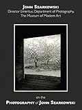Speaking of Art: John Szarkowski on the Photography of John Szarkowski