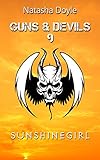  Sunshinegirl (Guns and Devils 10)