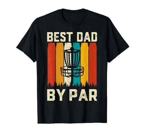 Best Dad By Bar For Disc Golf Lovers - Funny Father's Day T-Shirt