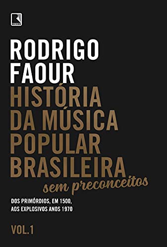 História da música popular brasileira: Sem preconceitos (Vol.