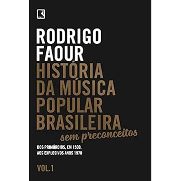 Capa do livro História da música popular brasileira: Sem preconceitos (Vol. 1): Dos primórdios, em 1500, aos explosivos anos 1970
