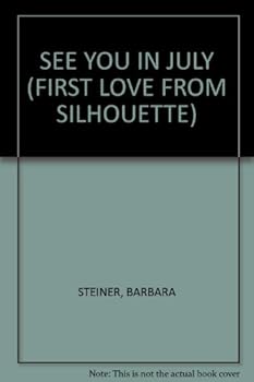 Paperback SEE YOU IN JULY (FIRST LOVE FROM SILHOUETTE) Book