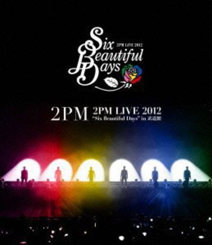 2PM LIVE 2012 “Six Beautiful Days" in 武道館