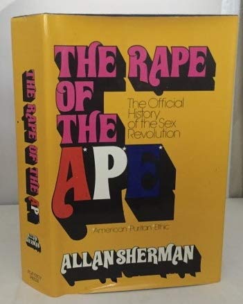 The rape of the APE (American Puritan ethic);: ... B0006C9MYC Book Cover