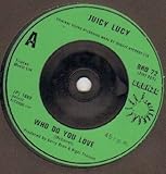 JUICY LUCY - WHO DO YOU LOVE - - black cover - 7 inch vinyl / 45
