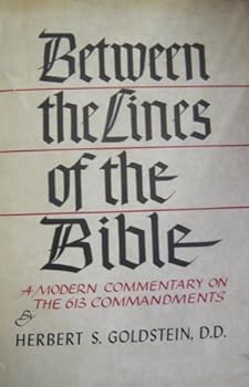 Hardcover Between the Lines of the Bible: A Modern Commentary on the 613 Commandments Book