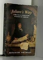 Julian's Way: A Practical Commentary on Julian of Norwich 0005992753 Book Cover