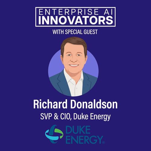 When AI Meets Infrastructure with Duke Energy SVP & CIO Richard Donaldson Podcast Por arte de portada