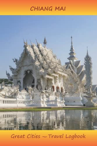 CHIANG MAI: Great Cities Travel Logbook