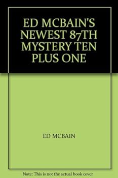 Unknown Binding ED MCBAIN'S NEWEST 87TH MYSTERY "TEN PLUS ONE" Book
