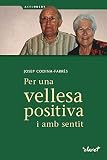  Per una vellesa positiva i amb sentit: 27 (A cel obert)