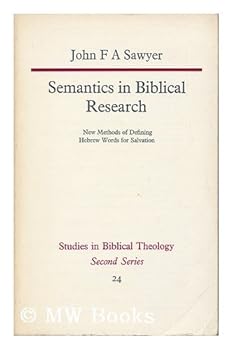Semantics in Biblical research: New methods of defining Hebrew words for salvation