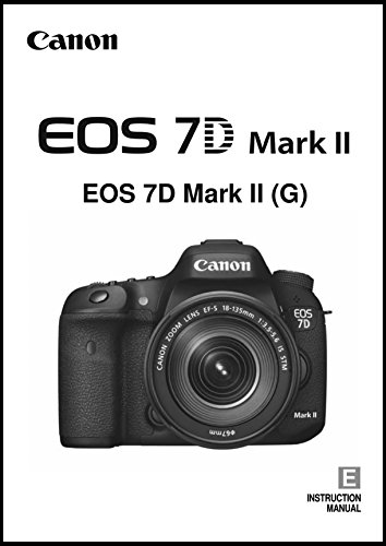 User's Instruction Manual Book for Canon EOS 7D Mark II Digital Camera