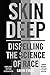 Skin Deep: Journeys in the Divisive Science of Race