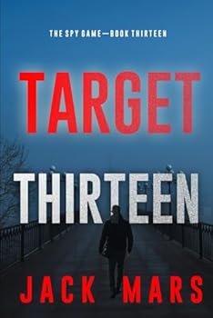 Target Thirteen - Book #13 of the Spy Game
