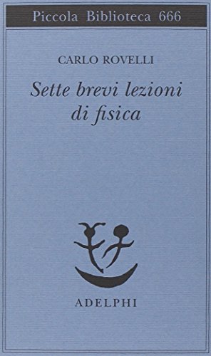 Télécharger Sette brevi lezioni di fisica Francais PDF
