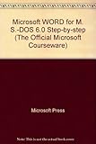  Microsoft Word for MS-DOS Version 6.0: Step by Step Book and 3.5 Disk