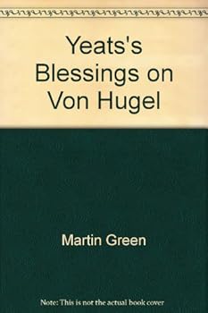 Hardcover Yeats's Blessings on Von Hugel Book