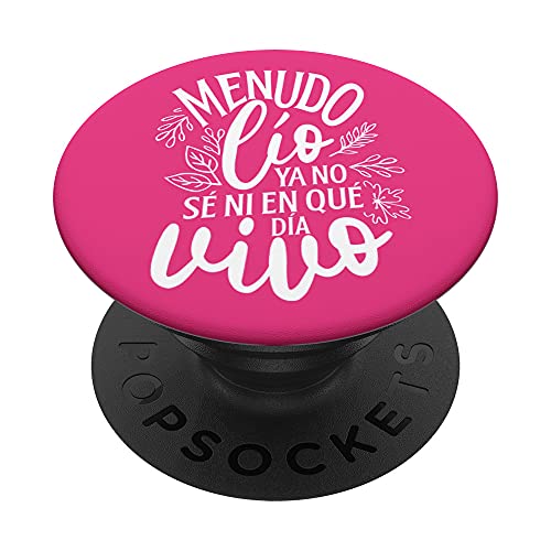 Menudo lío Ya no sé ni en qué día vivo MM0009 PopSockets PopGrip Intercambiable Cover
