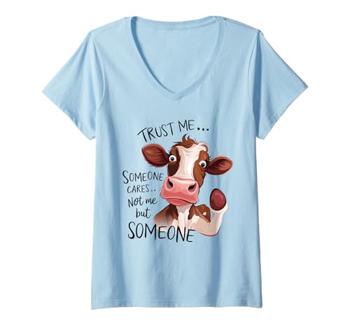 Femme Trust me someone cares not me but someone T-Shirt avec Col en V