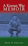 A Korean War Memoir