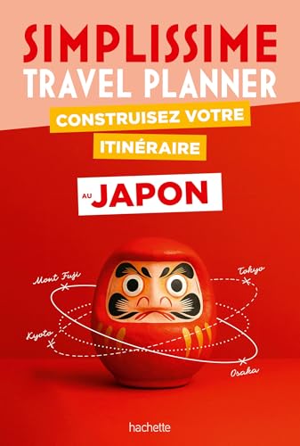 Japon Simplissime Travel Planner: Construisez votre itinéraire