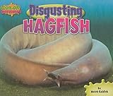 Disgusting Hagfish (Gross-Out Defenses)