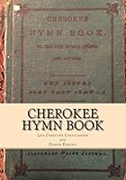 Cherokee Hymn Book 069247367X Book Cover