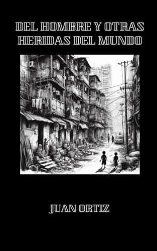 Del hombre y otras heridas del mundo