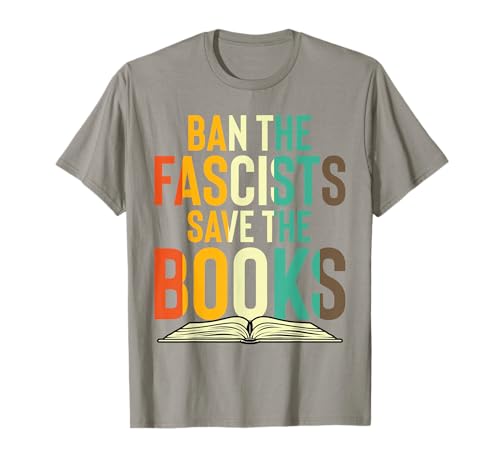 Ban The Fascists Save The Books Buchliebhaber Wurm Nerd T-Shirt
