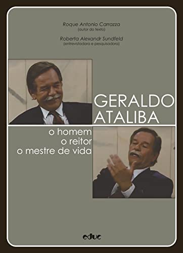 Geraldo Ataliba: o homem, o reitor, o mestre de vida
