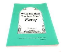 What the Bible Teaches About Mercy B000GSH2IE Book Cover