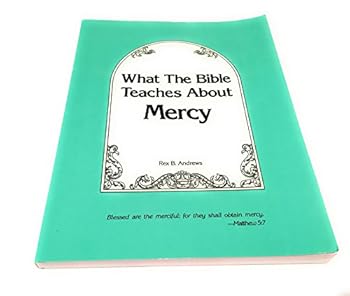 Paperback What the Bible Teaches About Mercy Book