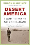 Desert America: A Journey Through Our Most Divided Landscape